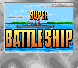 Super Battleship (Europe) Title Screen